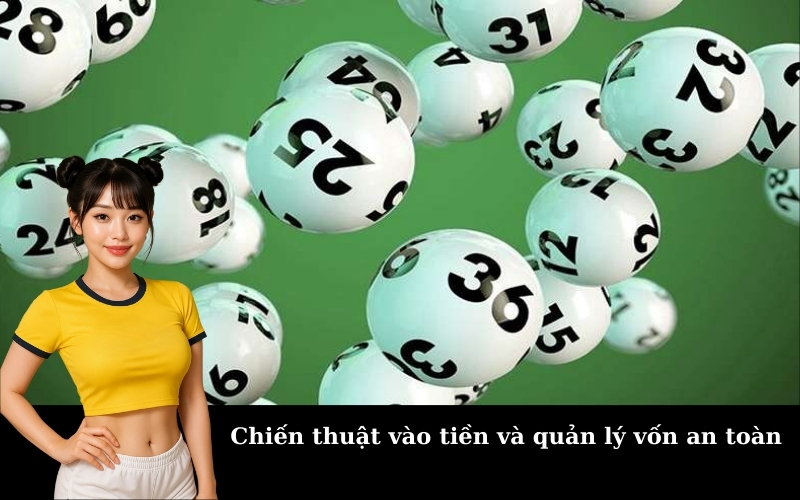 Chiến thuật vào tiền và quản lý vốn an toàn