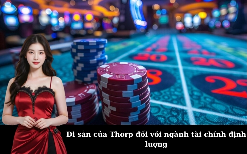 Di sản của Thorp đối với ngành tài chính định lượng