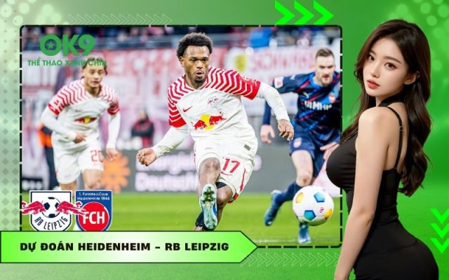 Dự Đoán Heidenheim - RB Leipzig